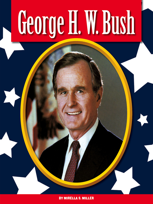 Title details for George H. W. Bush by Mirella S. Miller - Available